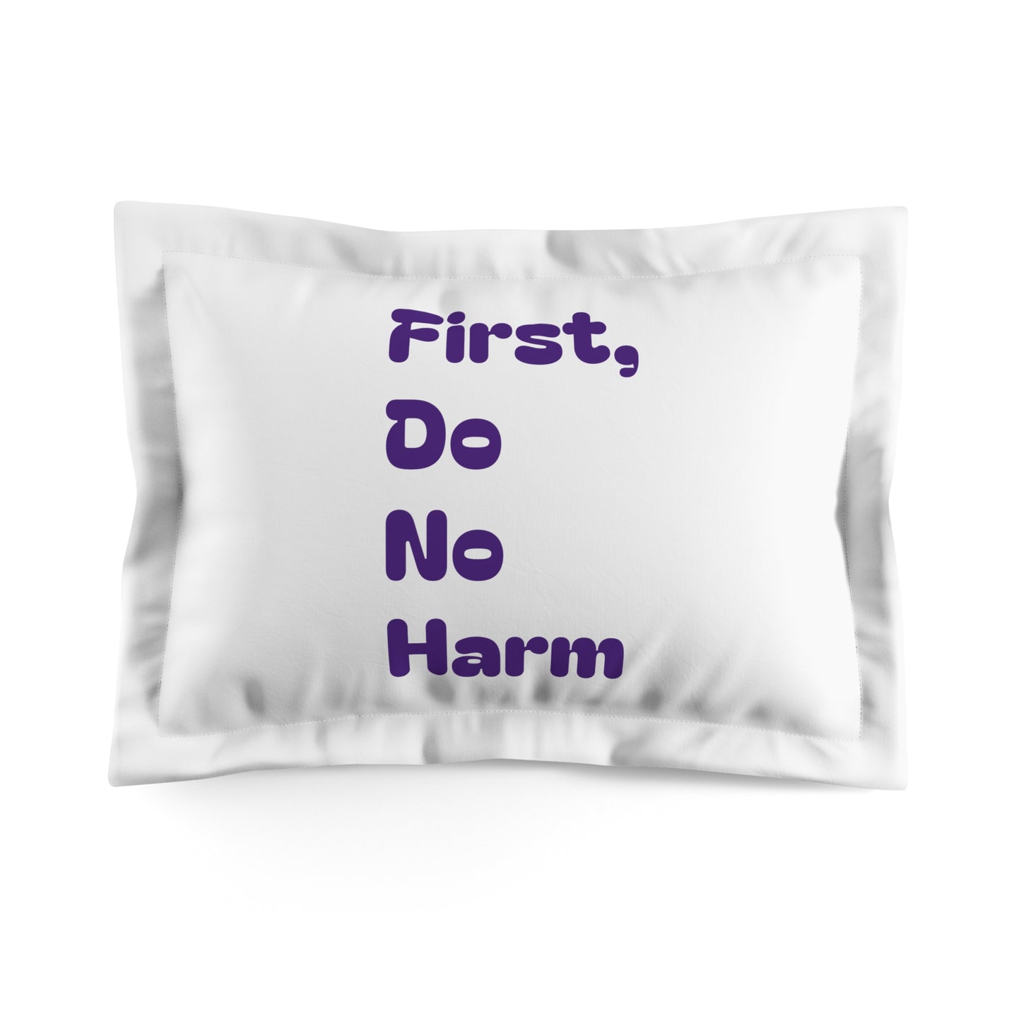 First Do No Harm Purple Microfiber Pillow Sham