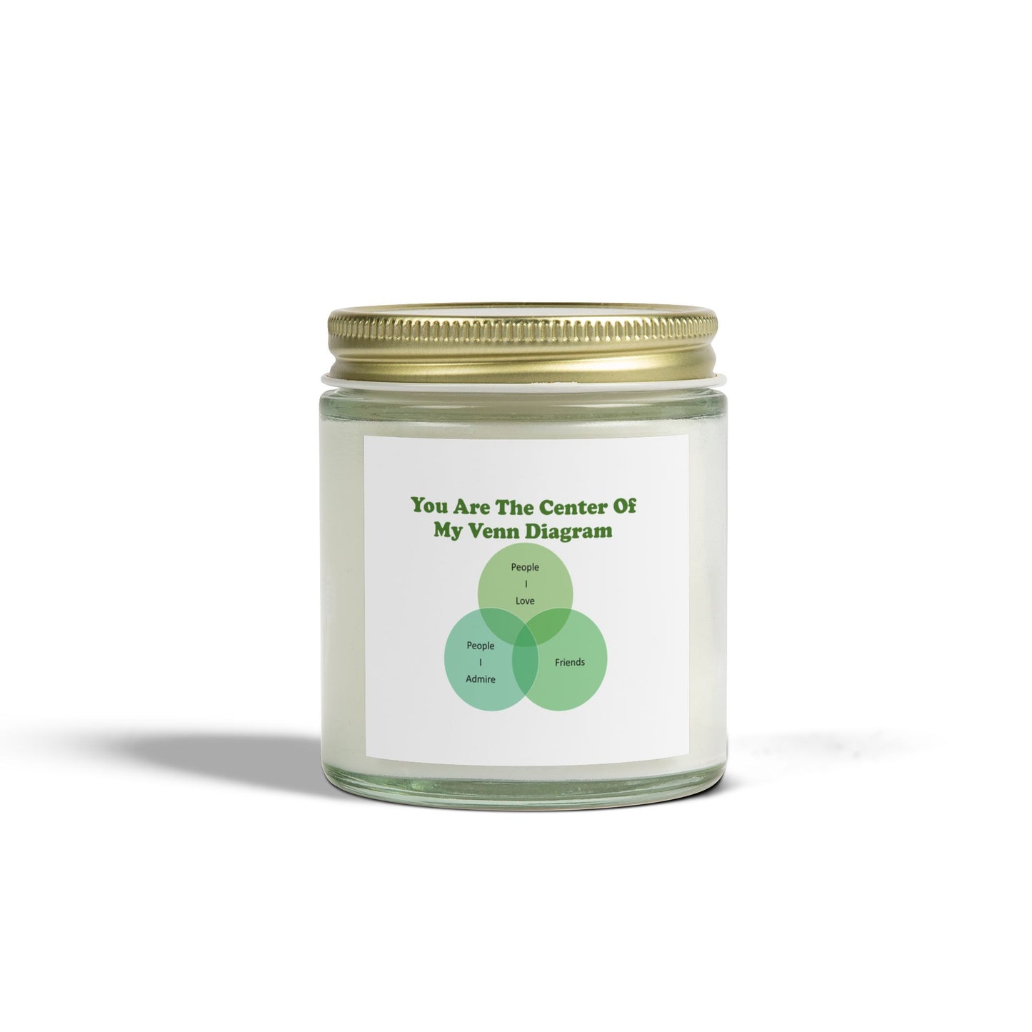 You Are The Center Of My Venn Diagram Green Scented Candles, Coconut Apricot Wax (4oz, 9oz)