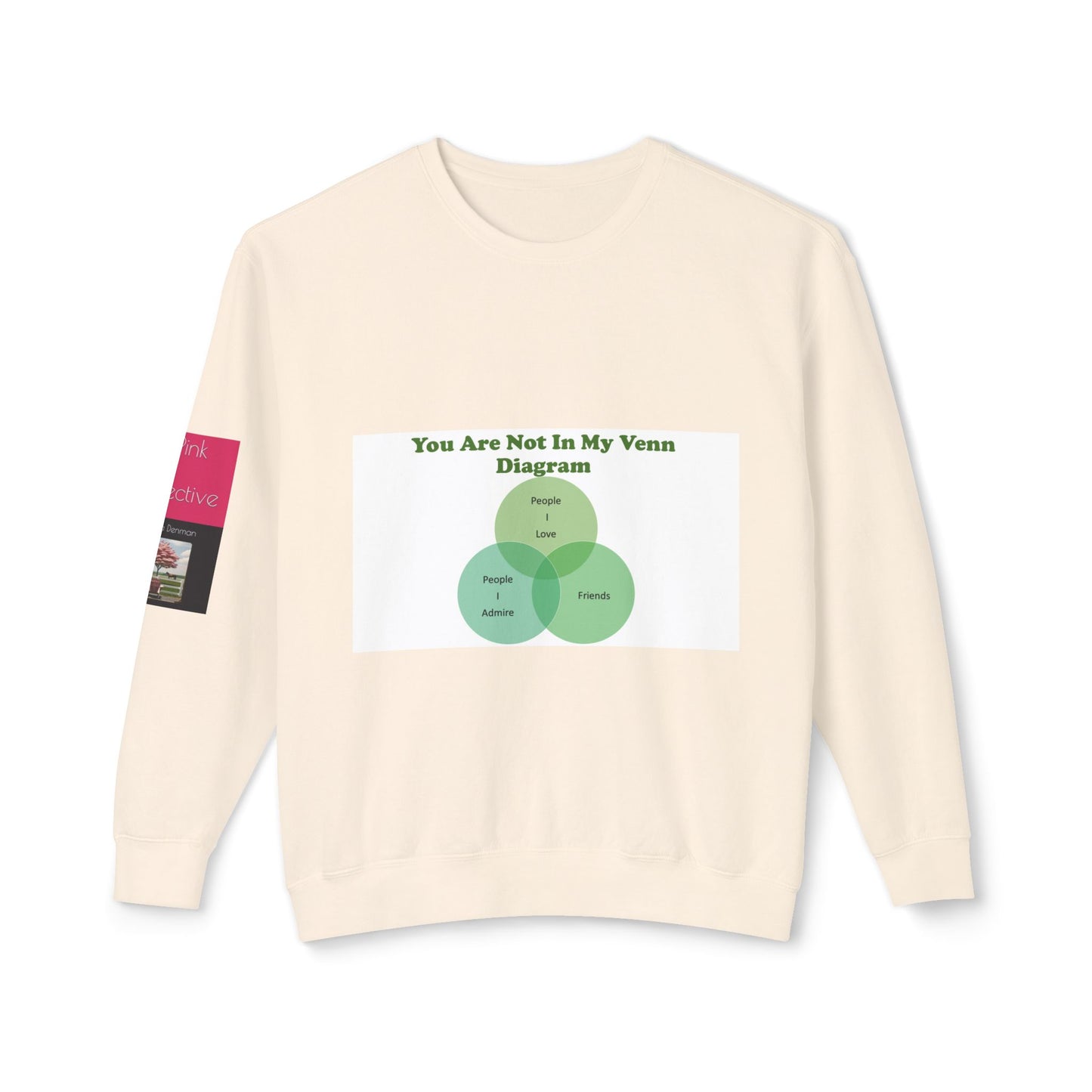 You Are Not In My Venn Diagram Green Unisex Lightweight Crewneck Sweatshirt
