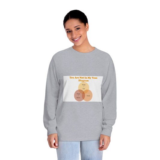 You Are Not In My Venn Diagram Orange Unisex Classic Long Sleeve T-Shirt