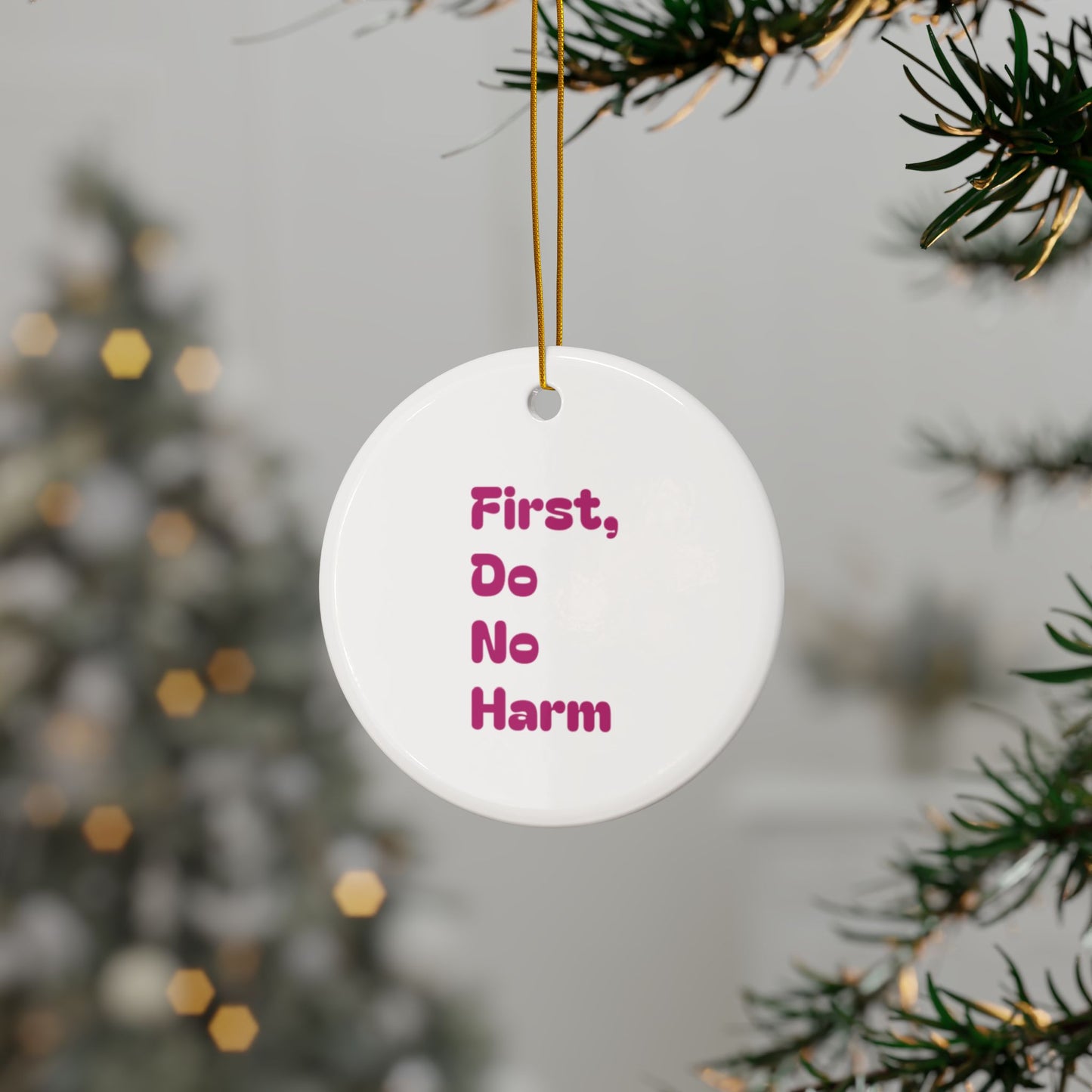 First Do No Harm Pink Ceramic Ornaments, 2-Side Print, (1pc, 3pcs, 5pcs, 10pcs)