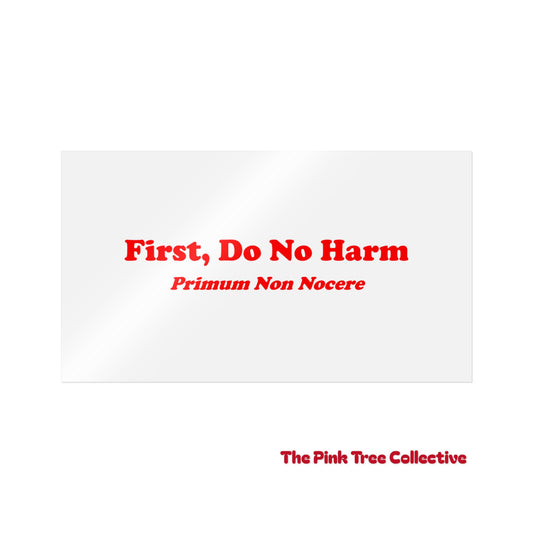 First Do No Harm [Red] Die-Cut Stickers, (DTF)