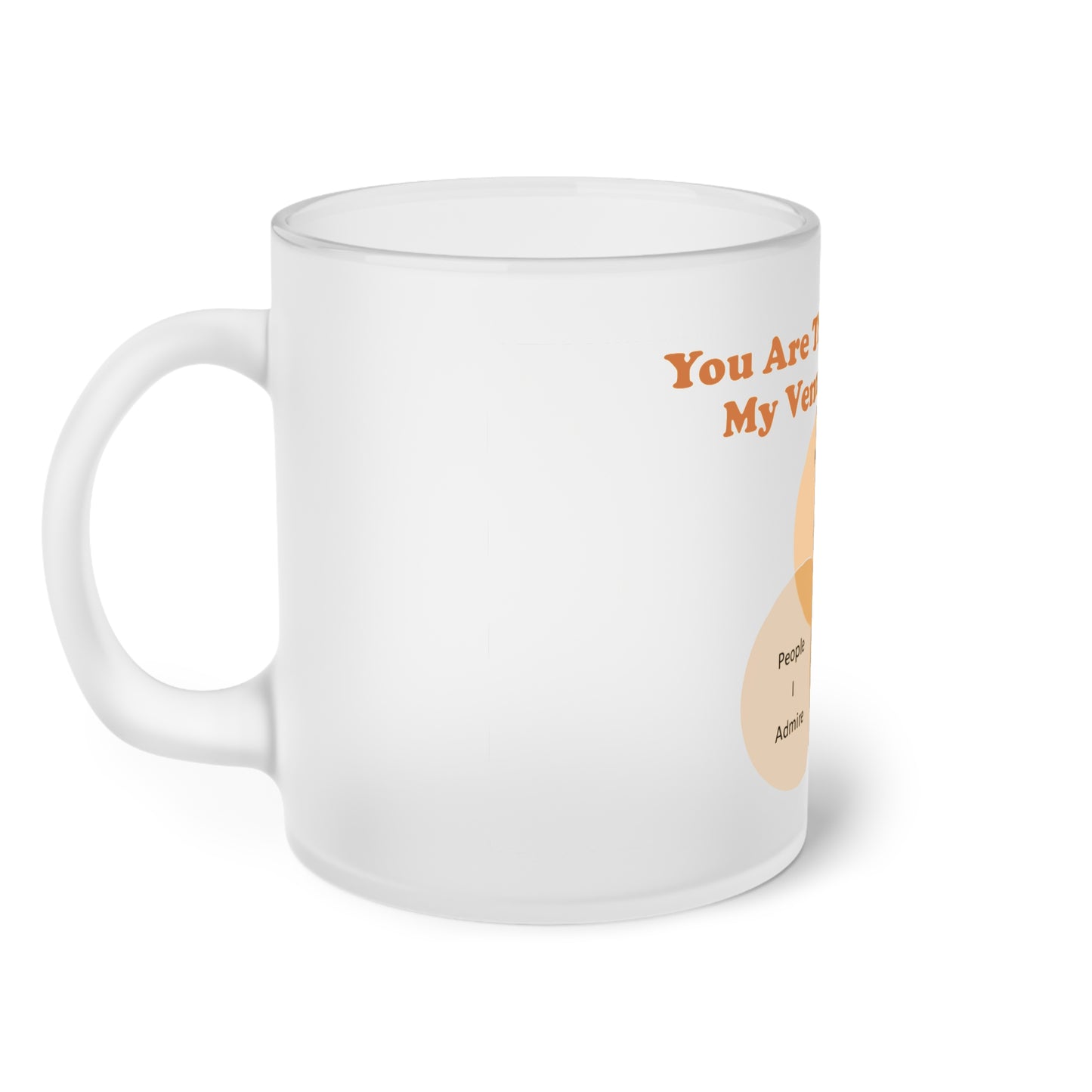 You Are The Center Of My Venn Diagram [Orange] Frosted Glass Mug