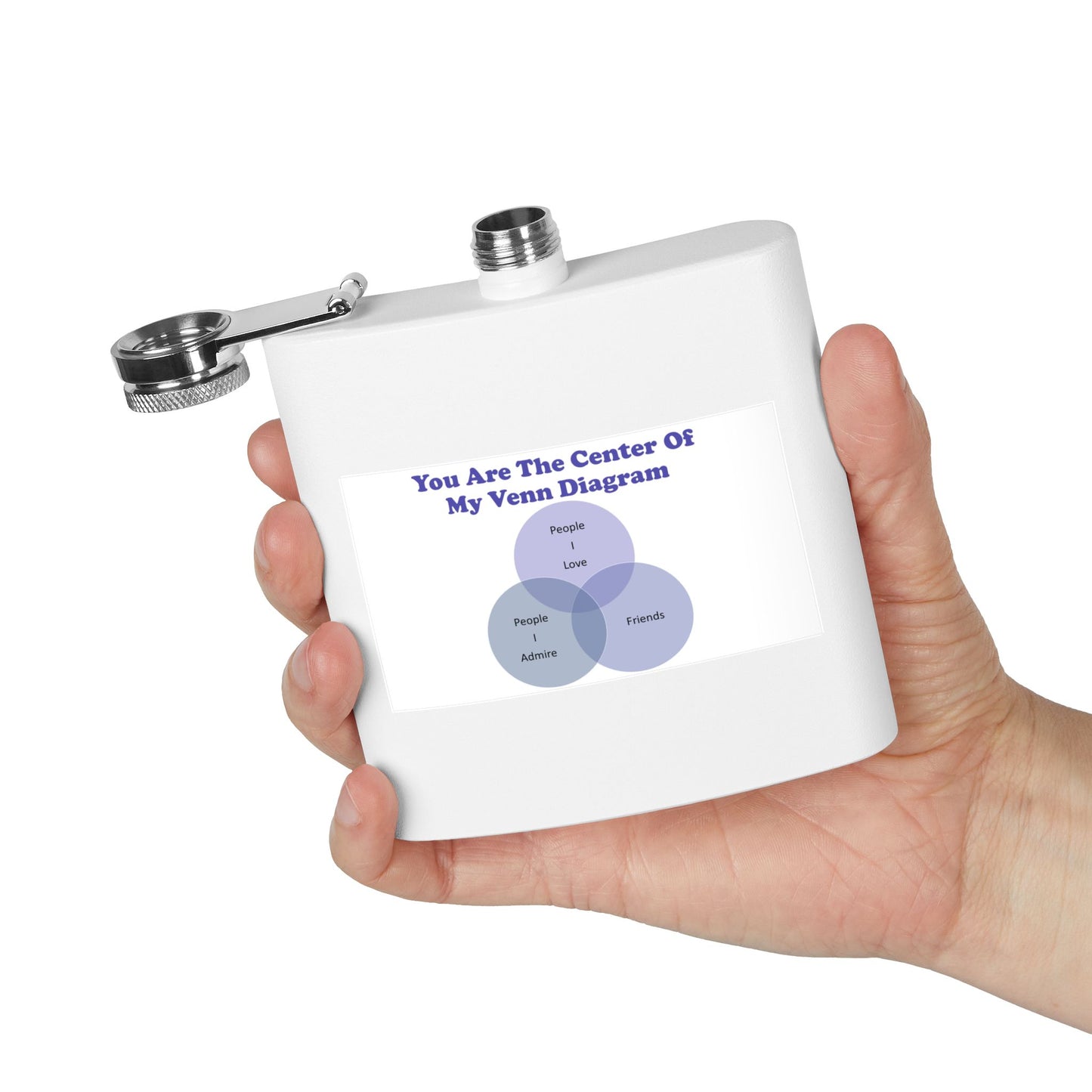 6oz Stainless Steel Flask — "You Are The Center Of My Venn Diagram" Funny Valentine Gift