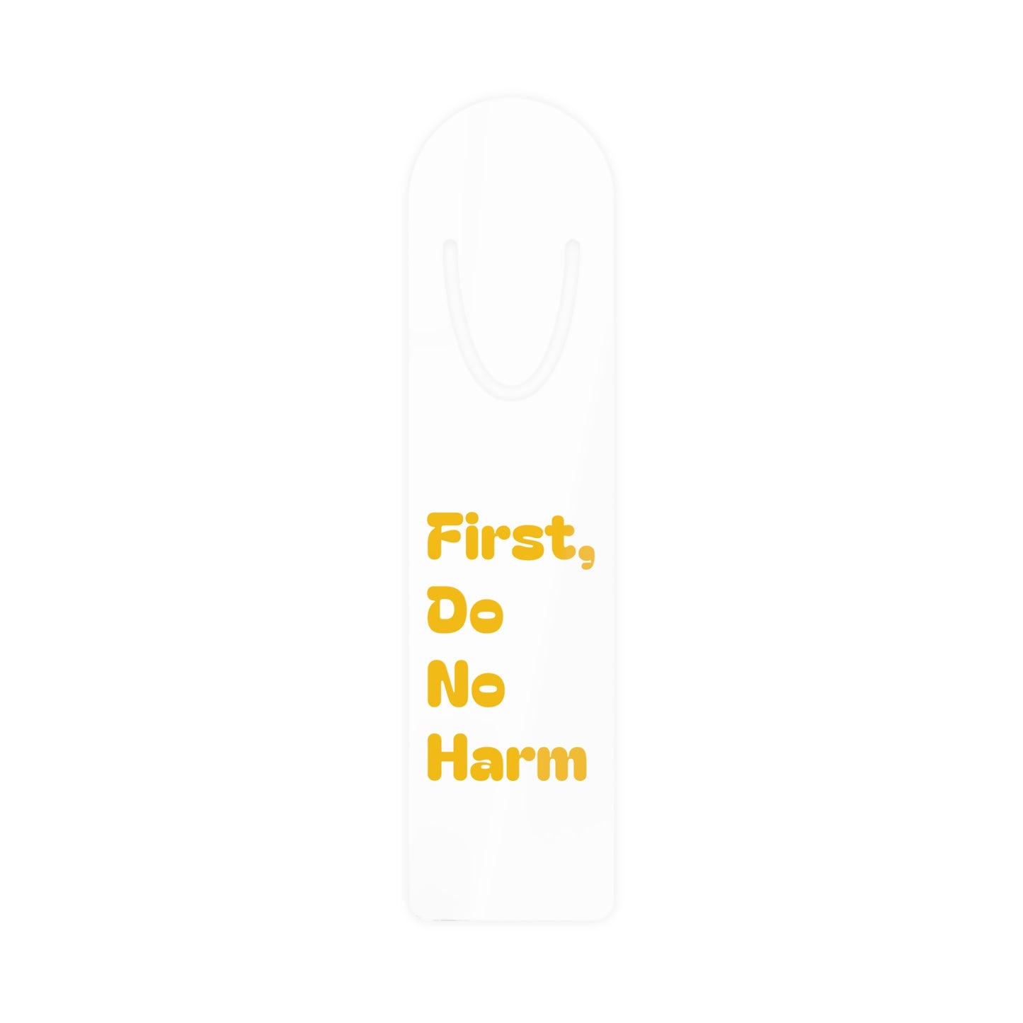 First Do No Harm Yellow Bookmark