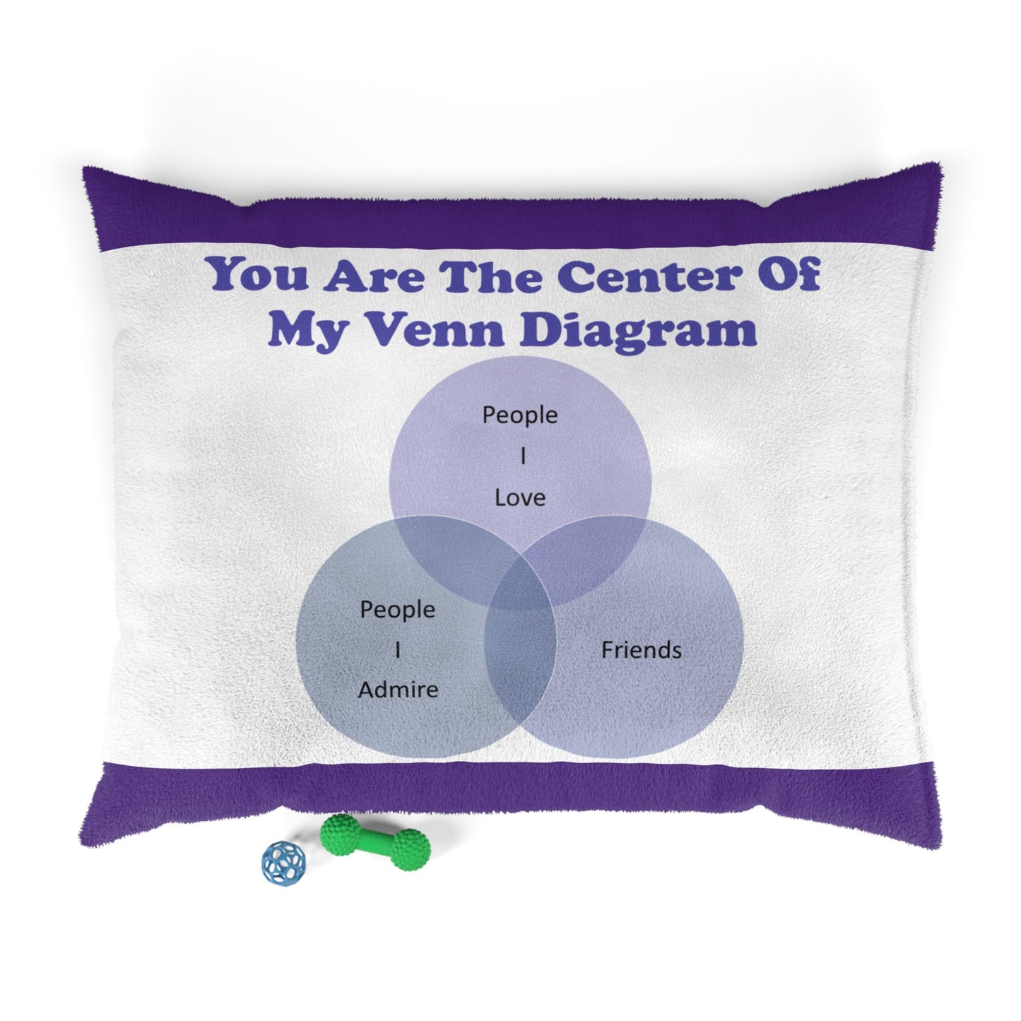 You Are The Center Of My Venn Diagram Purple Pet Bed