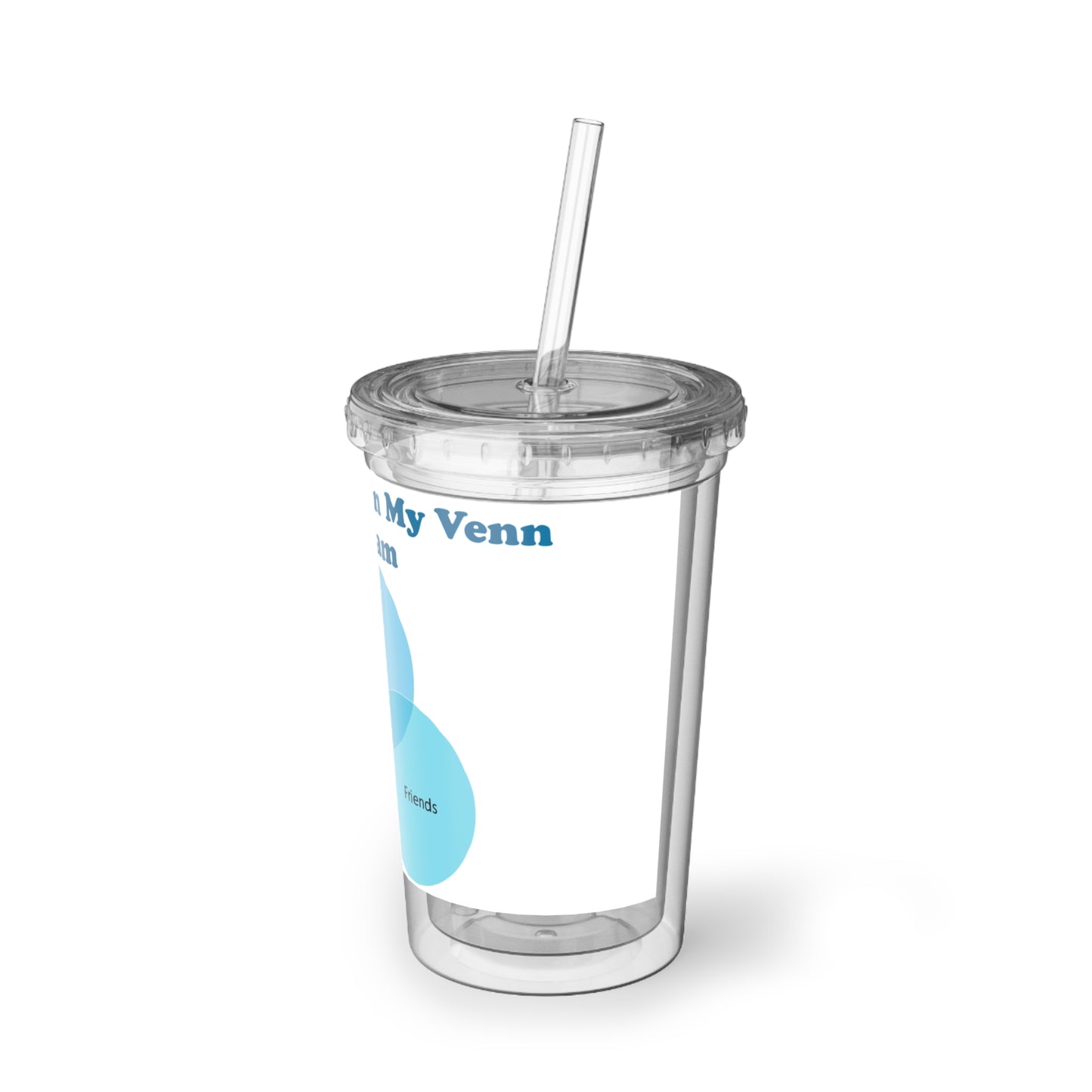 You Are Not In My Venn Diagram [Blue] Suave Acrylic Cup