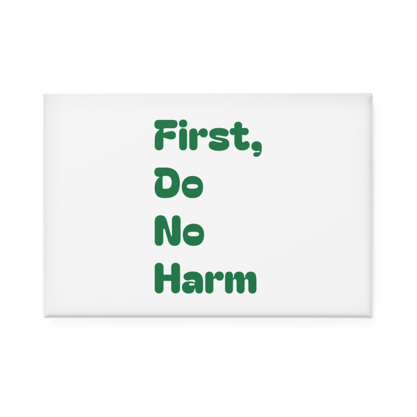 First Do No Harm Green Button Magnet, Rectangle (1 & 10 pcs)