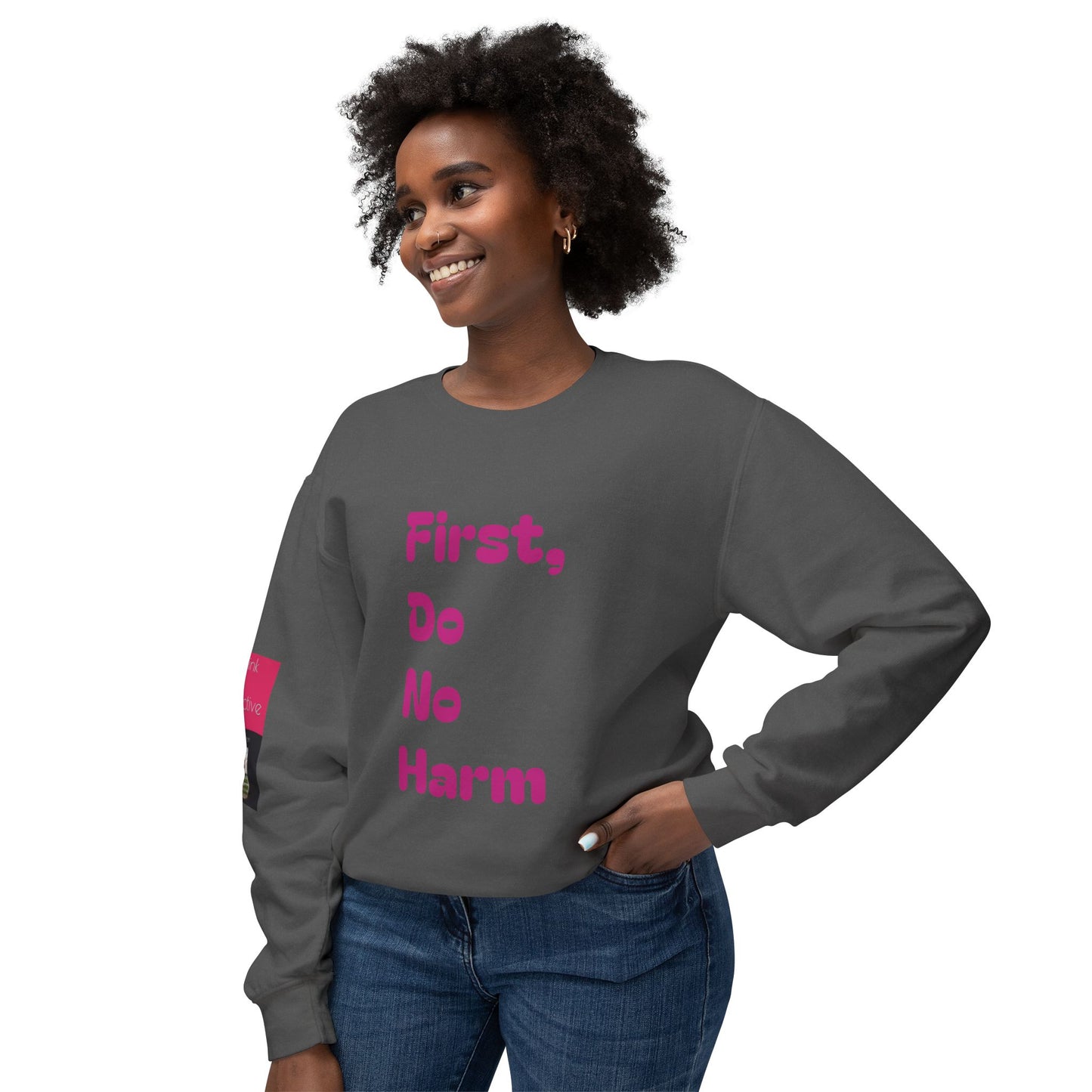 First Do No Harm Pink Unisex Lightweight Crewneck Sweatshirt