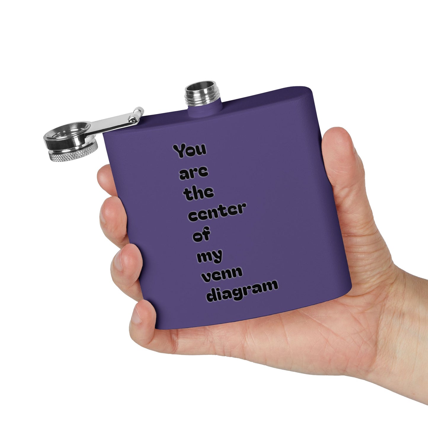 6oz Stainless Steel Flask — "You are the center of my Venn diagram" Romantic Hipster Gift