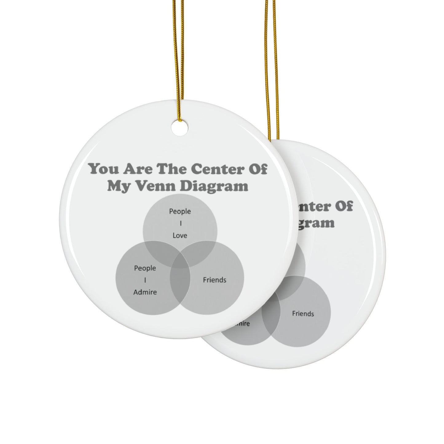 You Are The Center Of My Venn Diagram Grey / Black Ceramic Ornaments, 2-Side Print, (1pc, 3pcs, 5pcs, 10pcs)