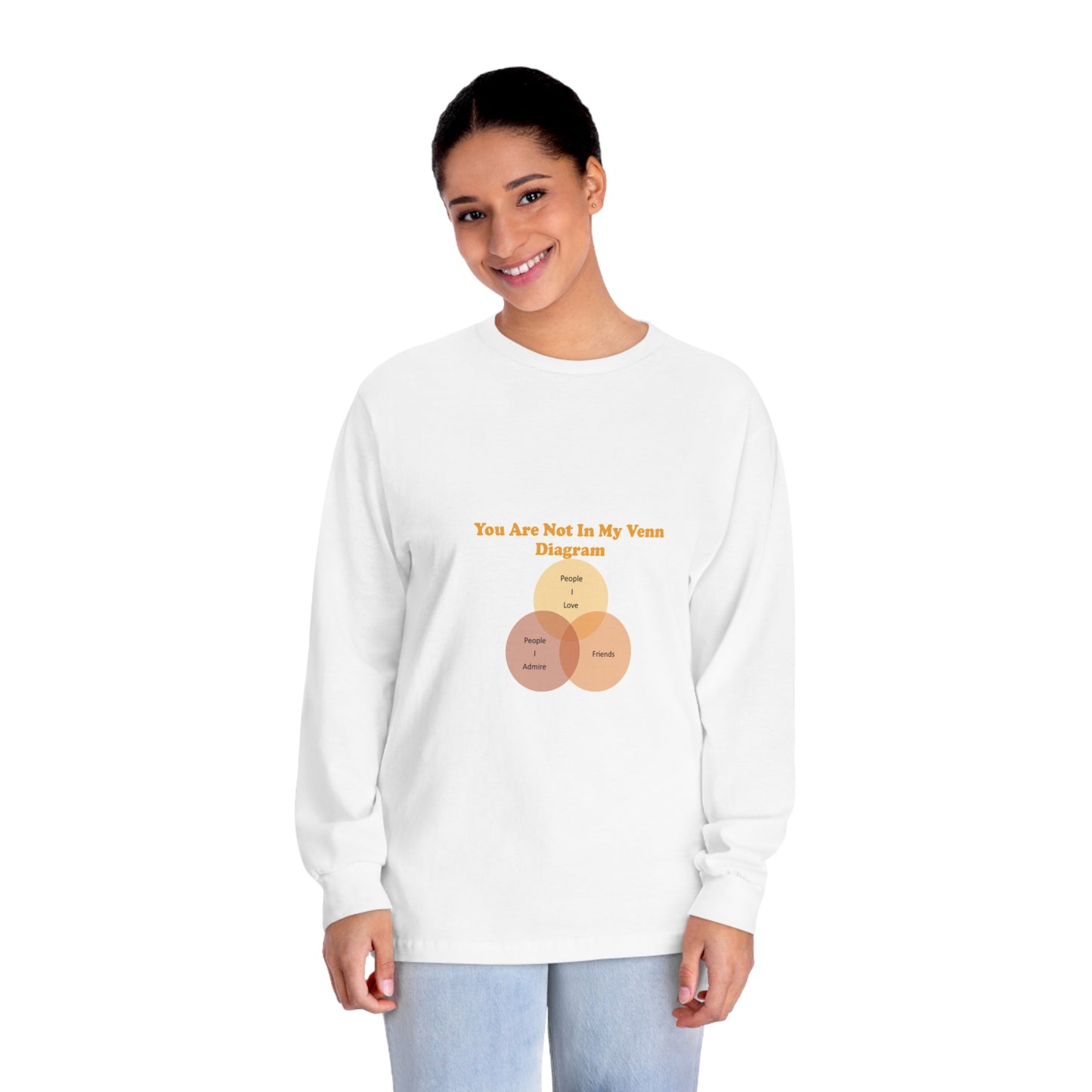 You Are Not In My Venn Diagram Orange Unisex Classic Long Sleeve T-Shirt
