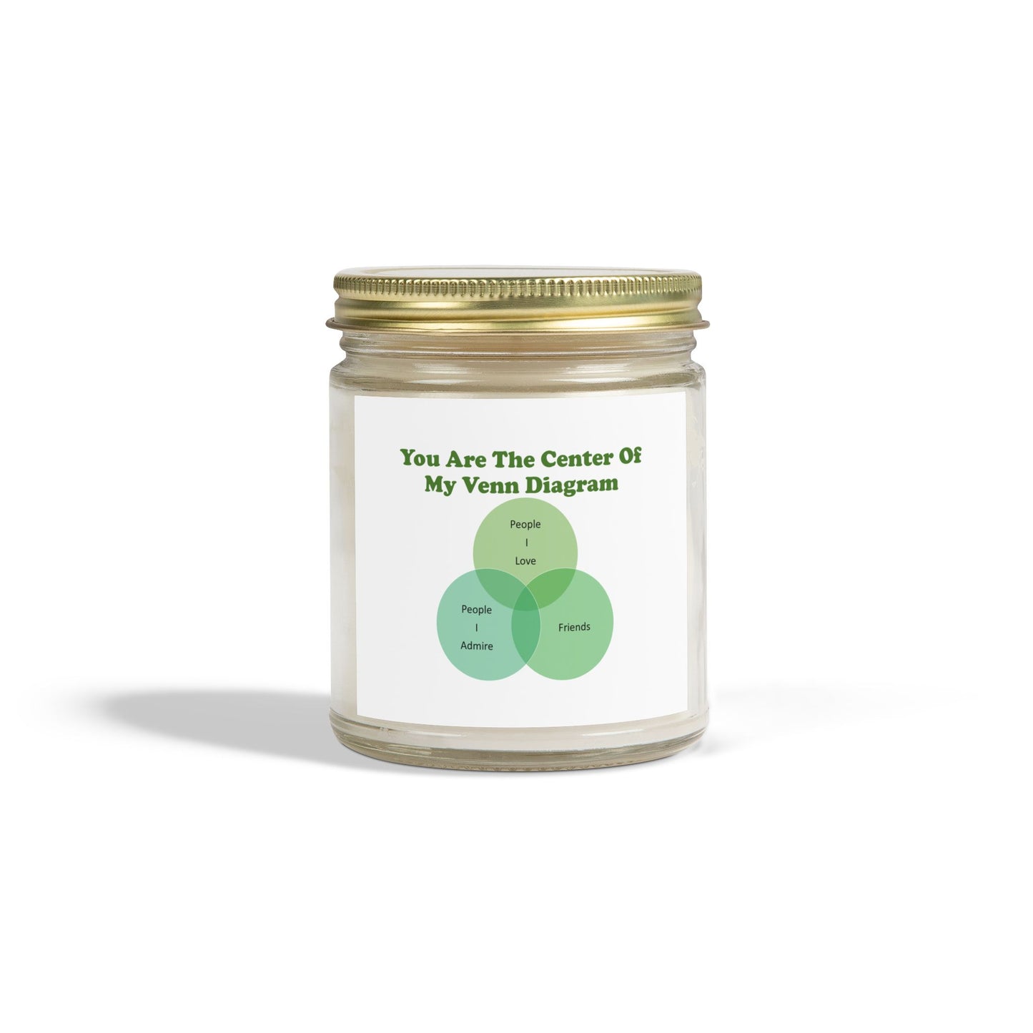 You Are The Center Of My Venn Diagram Green Scented Candles, Coconut Apricot Wax (4oz, 9oz)