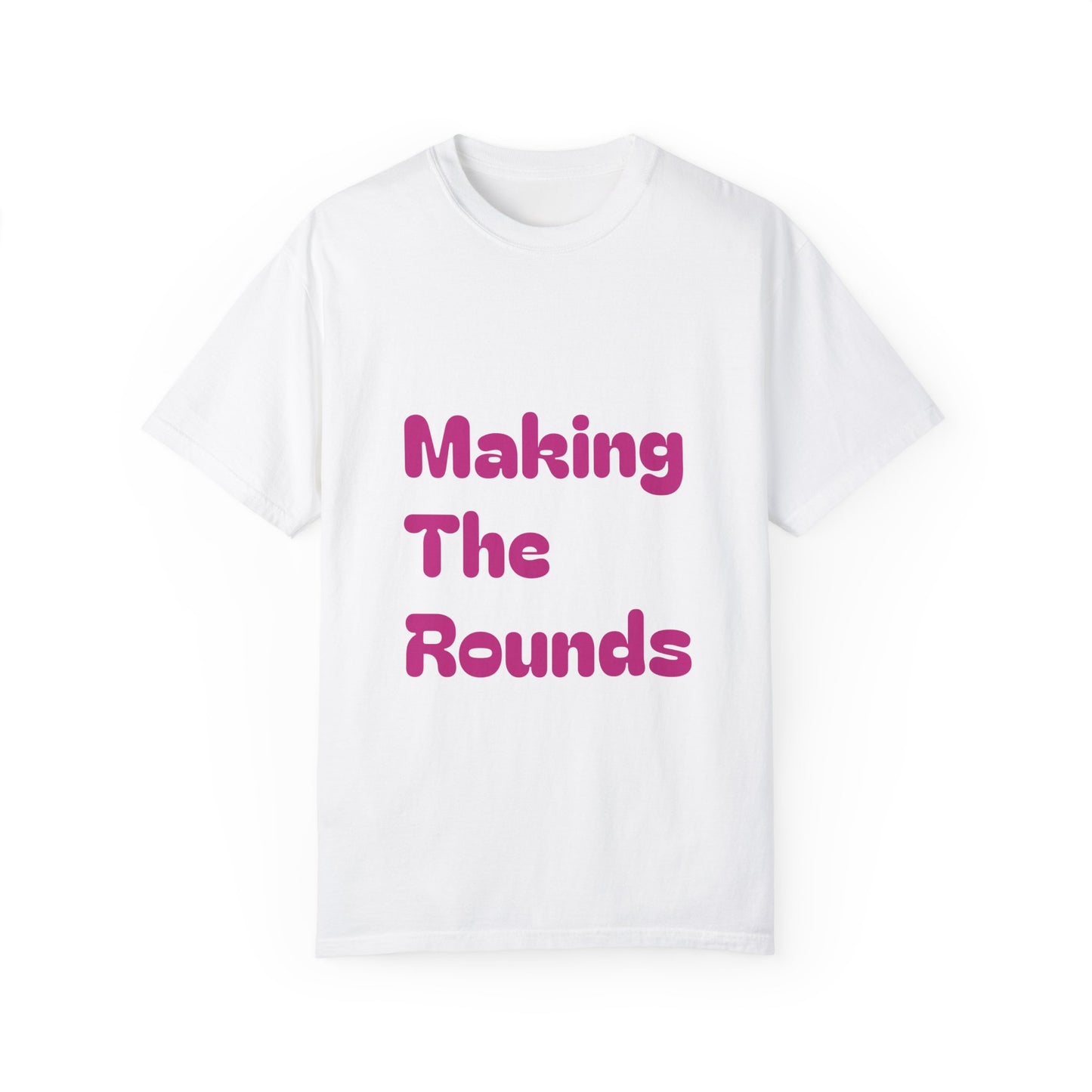 Making The Rounds [Pink with Cover] Unisex Garment-Dyed T-shirt