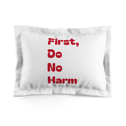 First Do No Harm Red Microfiber Pillow Sham