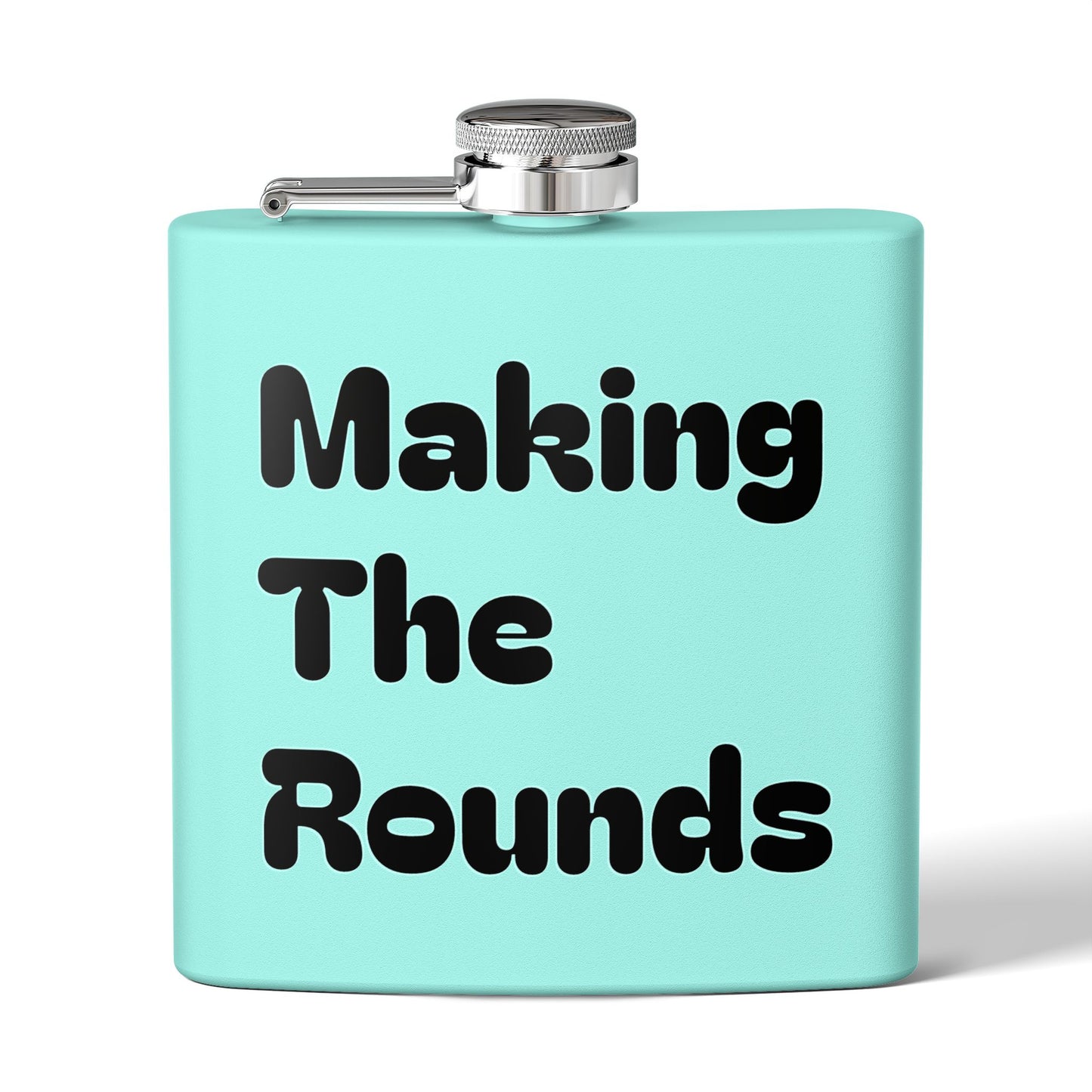Stainless Flask — "Making The Rounds" Novelty 6oz Hip Flask