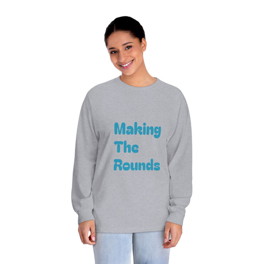 Making The Rounds Blue Unisex Classic Long Sleeve T-Shirt