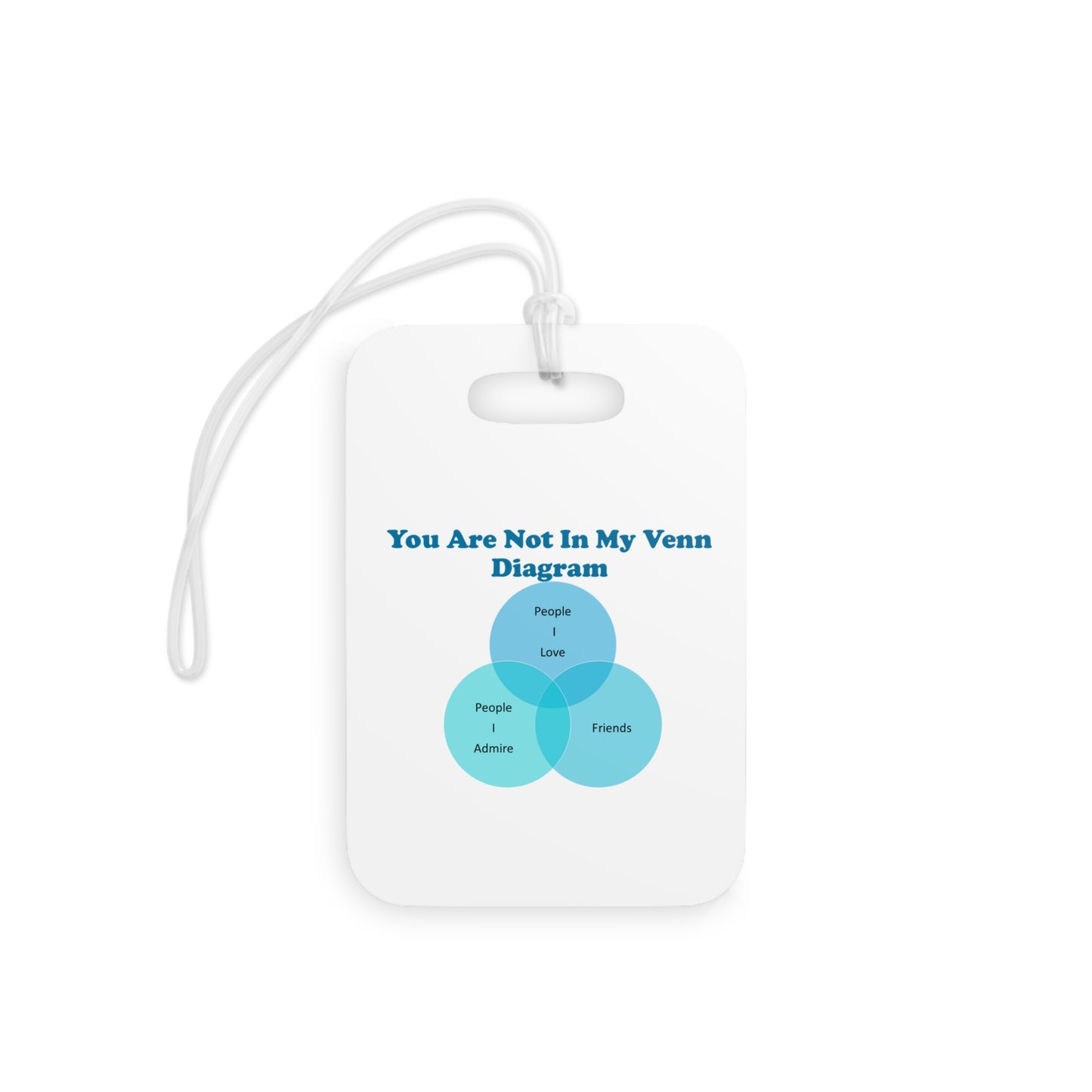 You Are Not In My Venn Diagram blue Luggage Tags