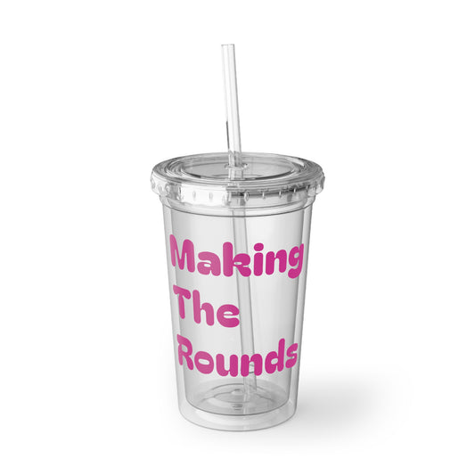 Making The Rounds [Pink] Suave Acrylic Cup