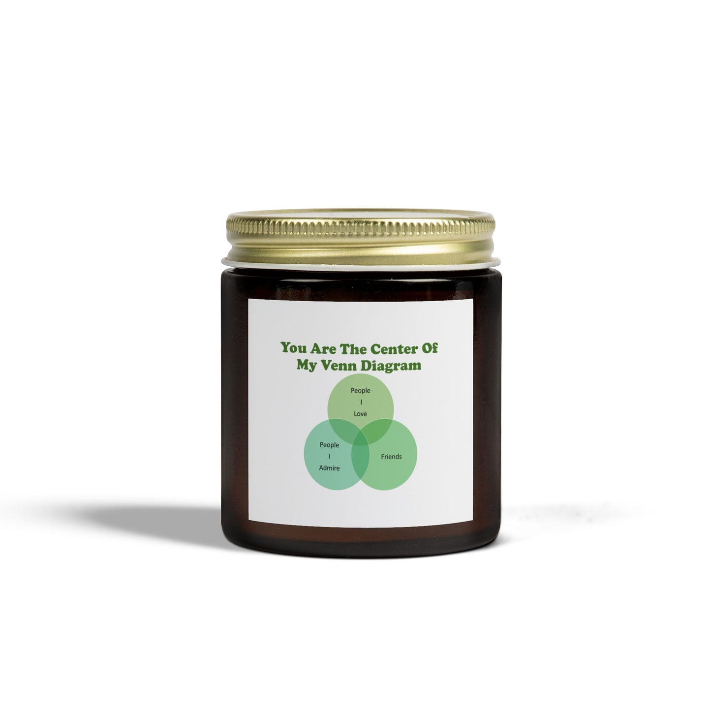 You Are The Center Of My Venn Diagram Green Scented Candles, Coconut Apricot Wax (4oz, 9oz)