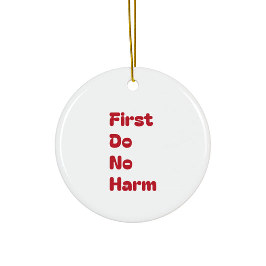 First Do No Harm Red Ceramic Ornaments, 2-Side Print, (1pc, 3pcs, 5pcs, 10pcs)