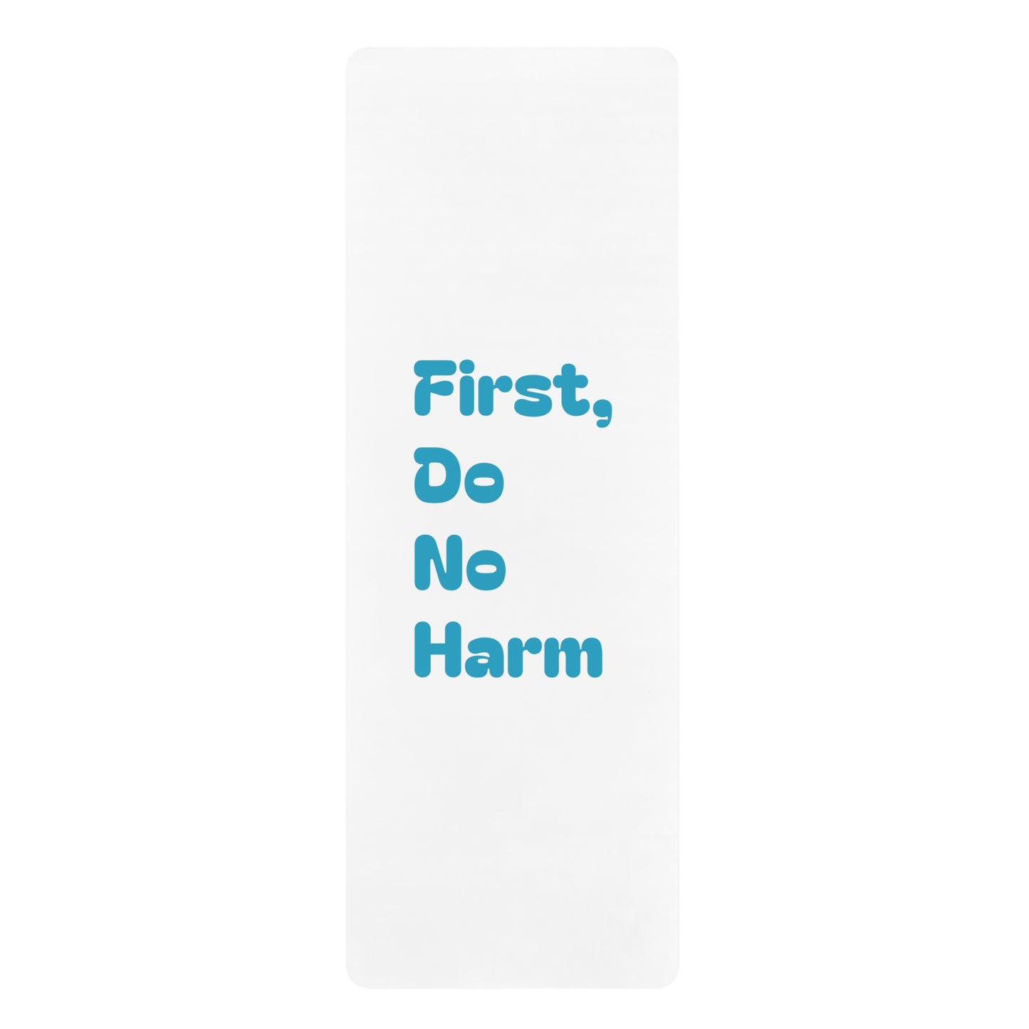 First Do No Harm Blue Rubber Yoga Mat