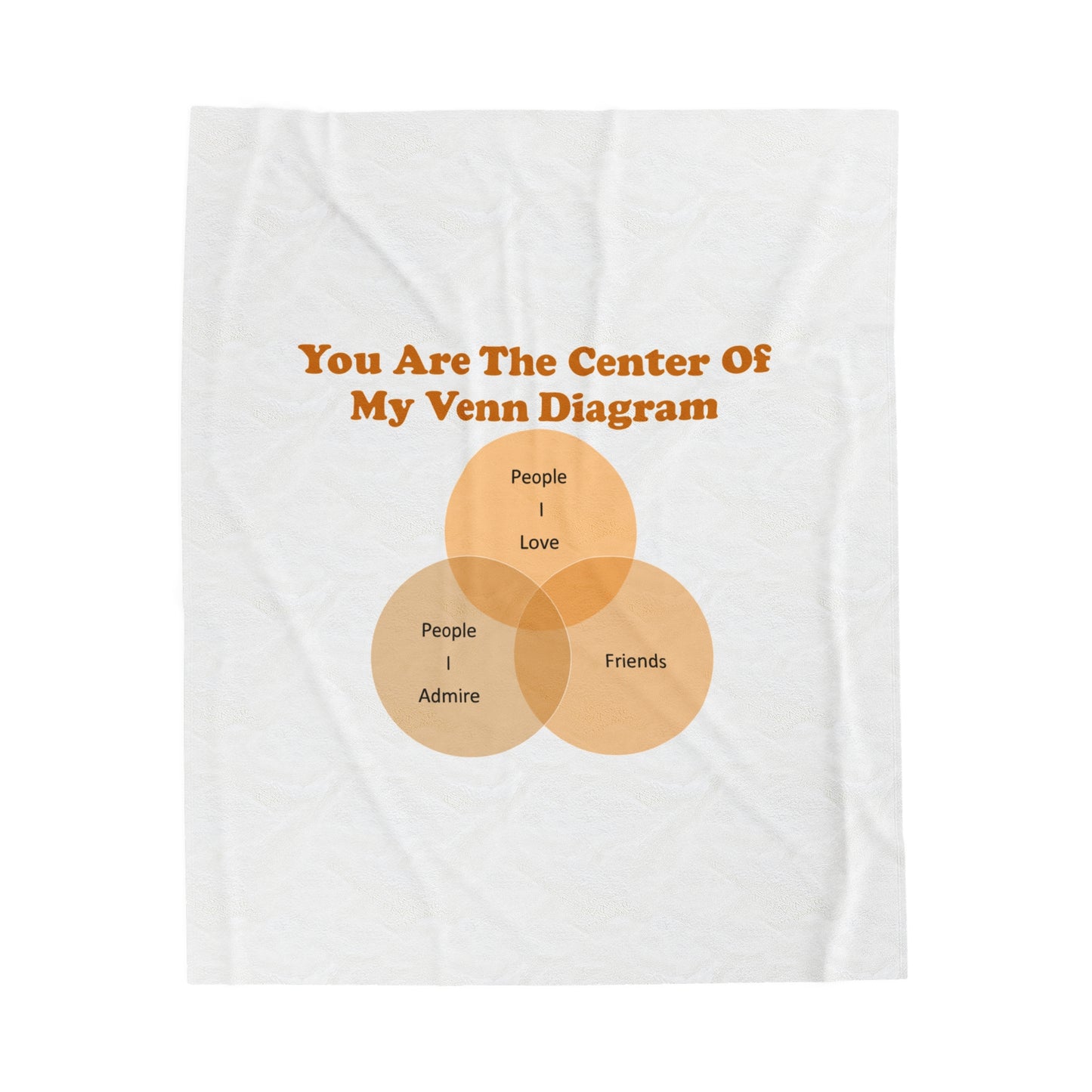 You Are The Center Of My Venn Diagram Orange Velveteen Plush Blanket