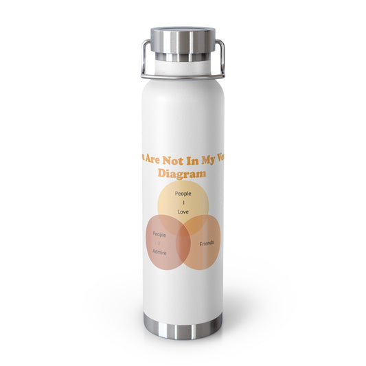 You Are Not In My Venn Diagram Orange Copper Vacuum Insulated Bottle, 22oz