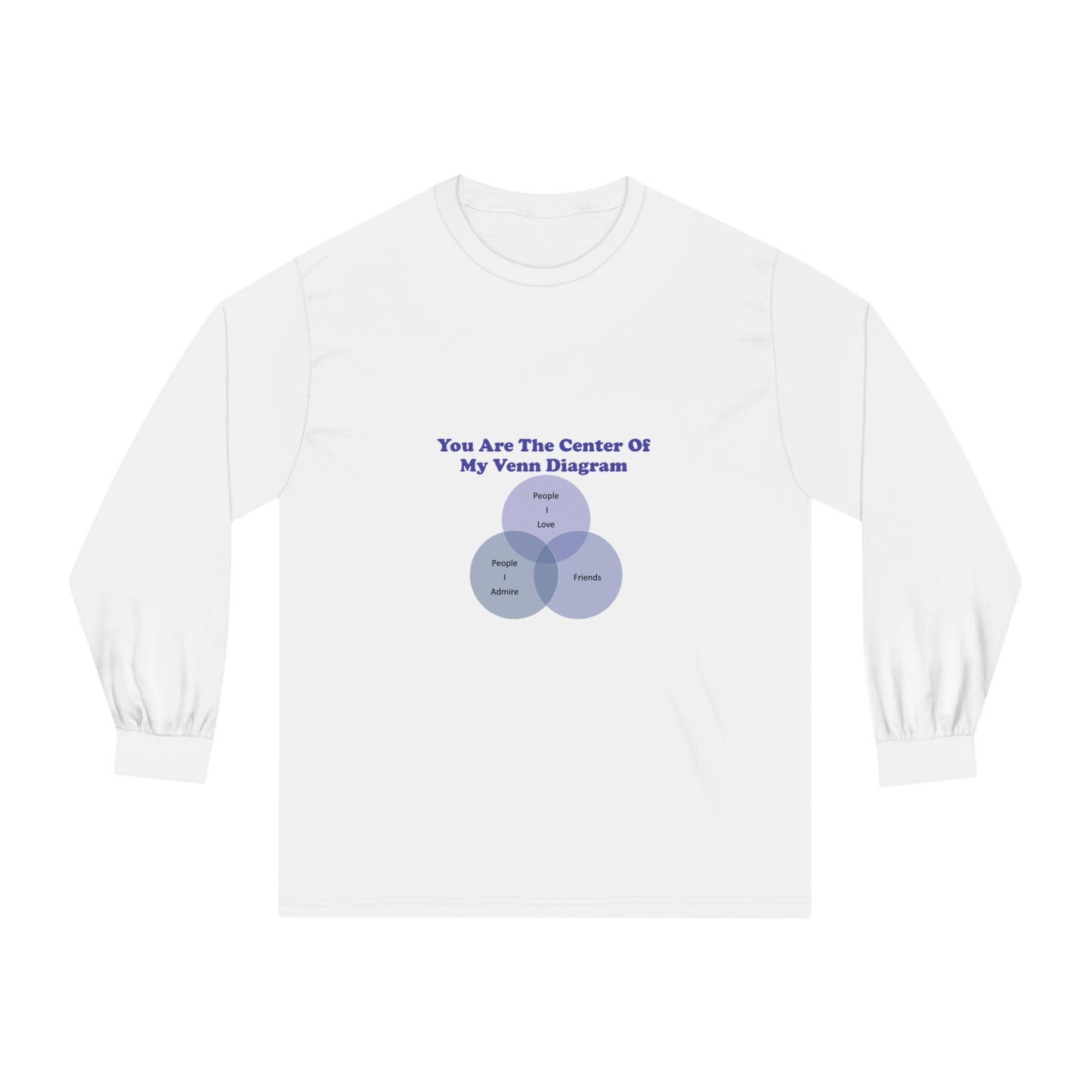 You Are The Center Of My Venn Diagram Purple Unisex Classic Long Sleeve T-Shirt