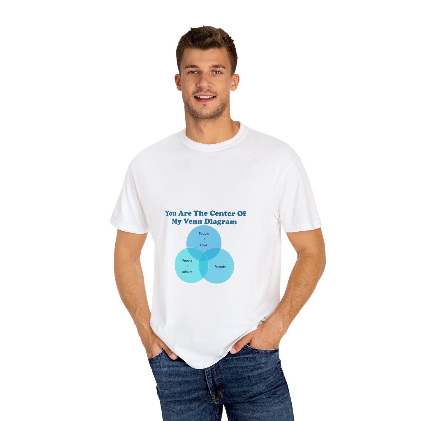 You Are The Center Of My Venn Diagram [Blue] Unisex Garment-Dyed T-shirt