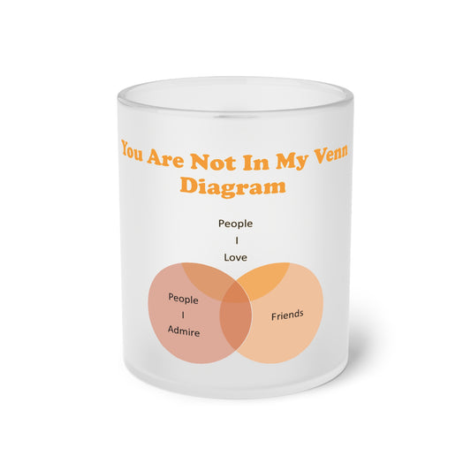 You Are Not In My Venn Diagram [Orange] Frosted Glass Mug