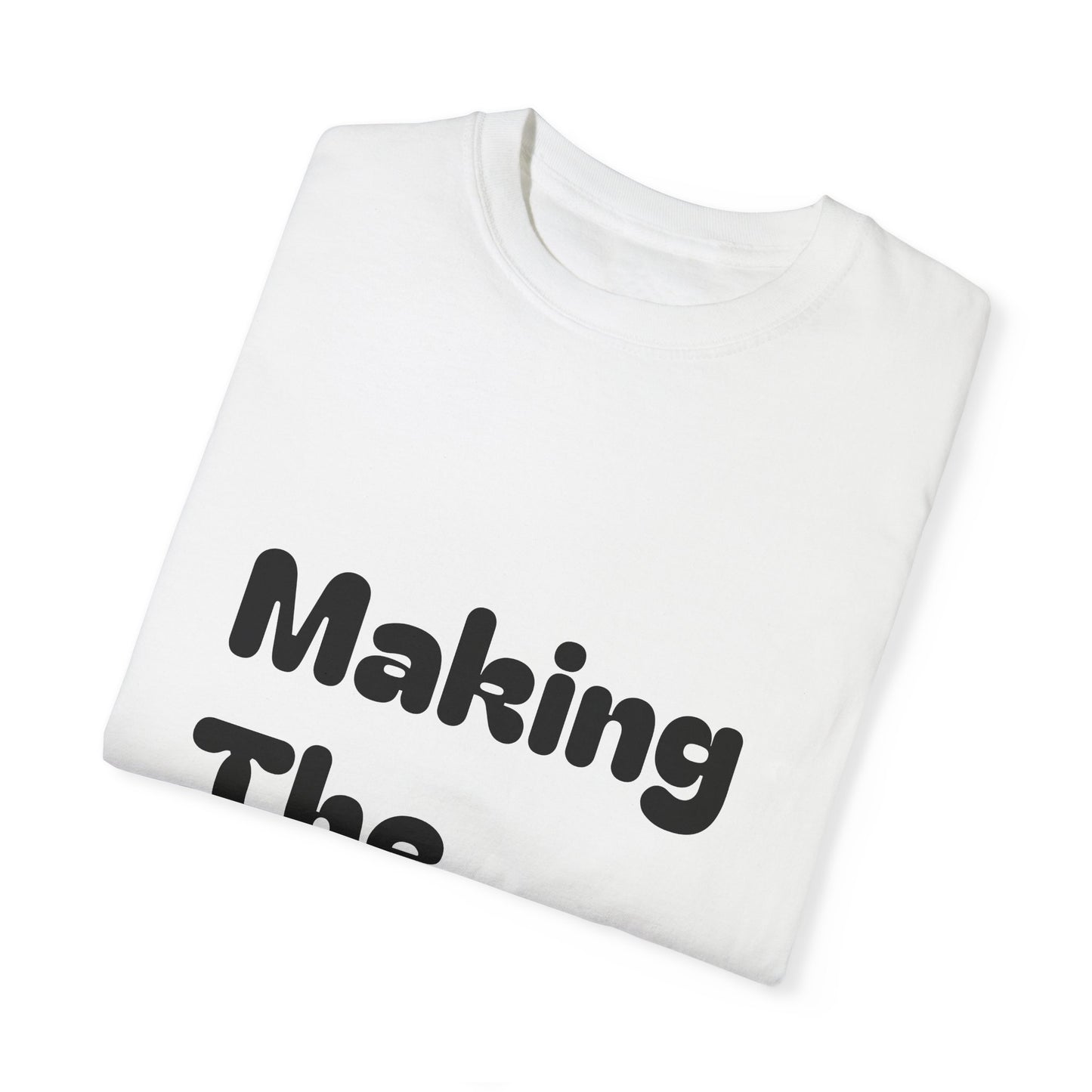 Making The Rounds [Black] Unisex Garment-Dyed T-shirt