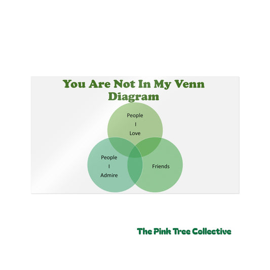 You Are Not In My Venn Diagram [Green] Die-Cut Stickers, (DTF)