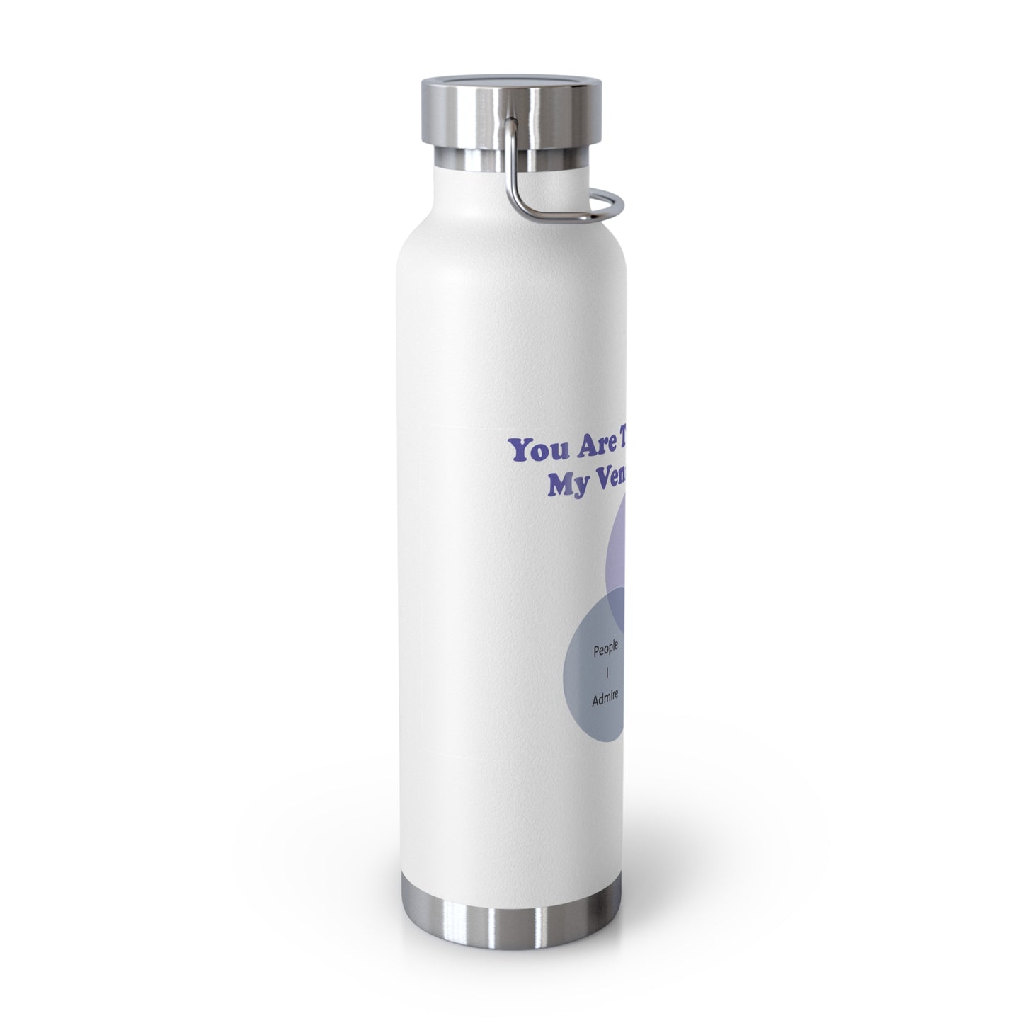 You Are The Center Of My Venn Diagram Purple Copper Vacuum Insulated Bottle, 22oz