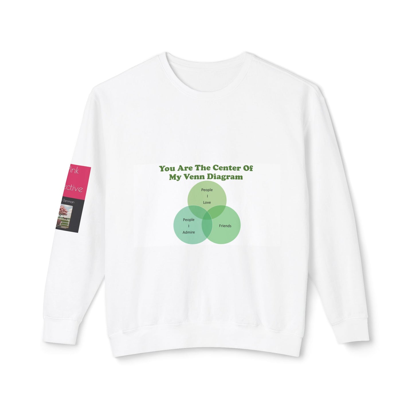 You Are The Center Of My Venn Diagram Unisex Lightweight Crewneck Sweatshirt