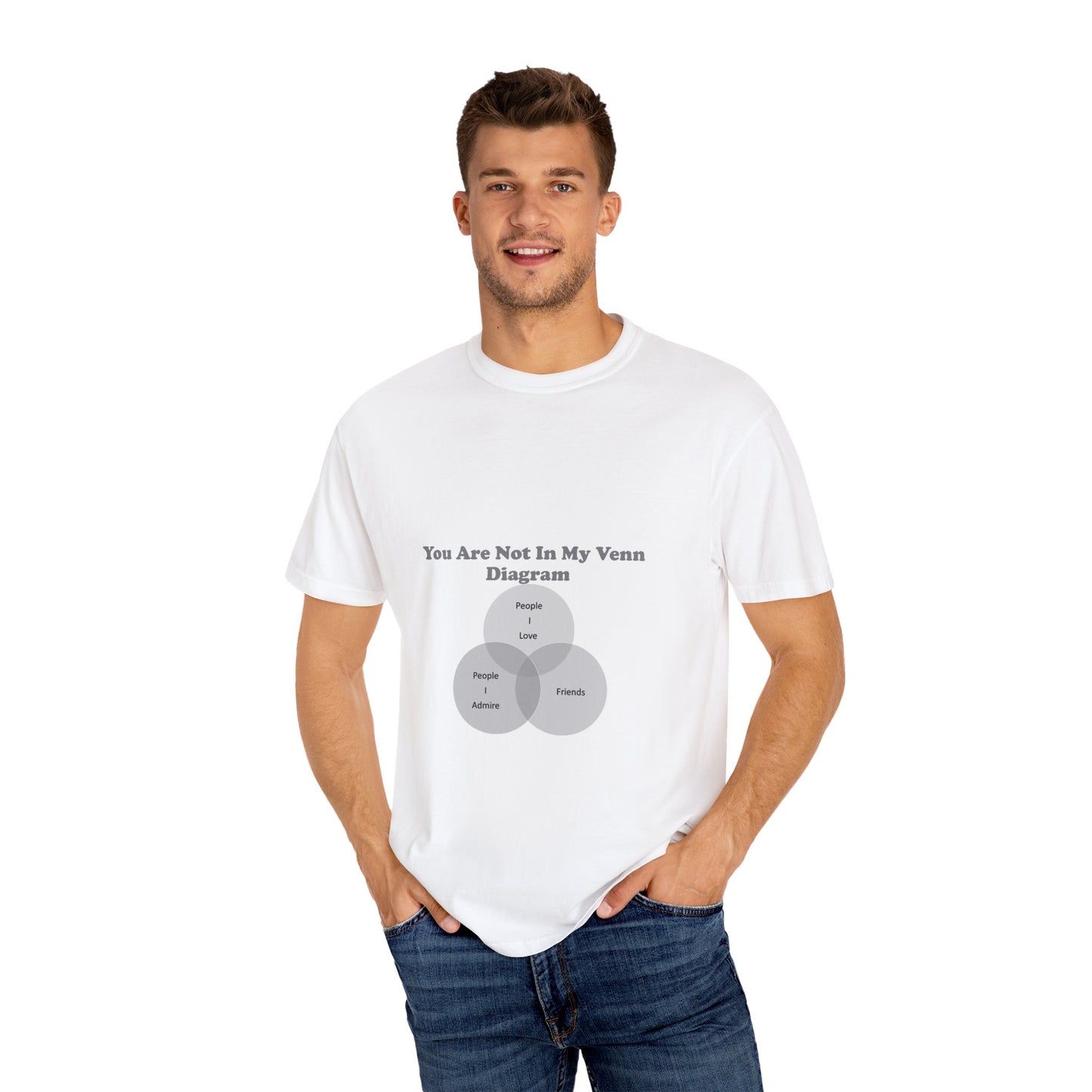 You Are Not In My Venn Diagram [Gray Scale With Cover] Unisex Garment-Dyed T-shirt