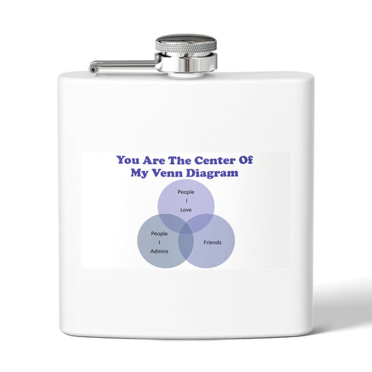 6oz Stainless Steel Flask — "You Are The Center Of My Venn Diagram" Funny Valentine Gift