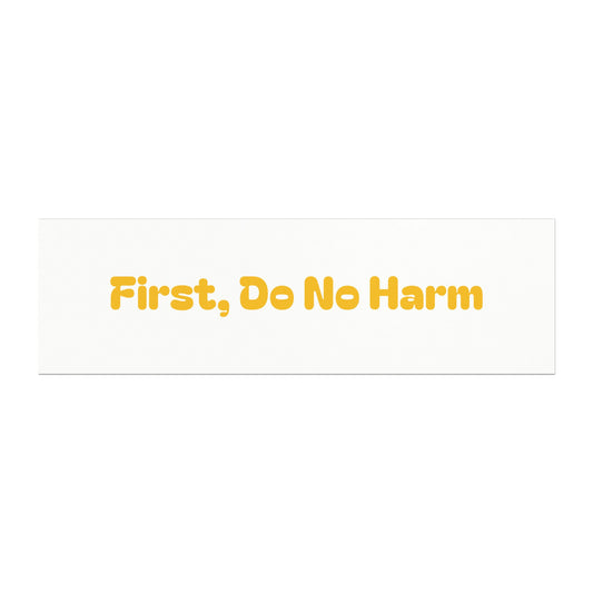 First Do No Harm Yellow Car Magnets