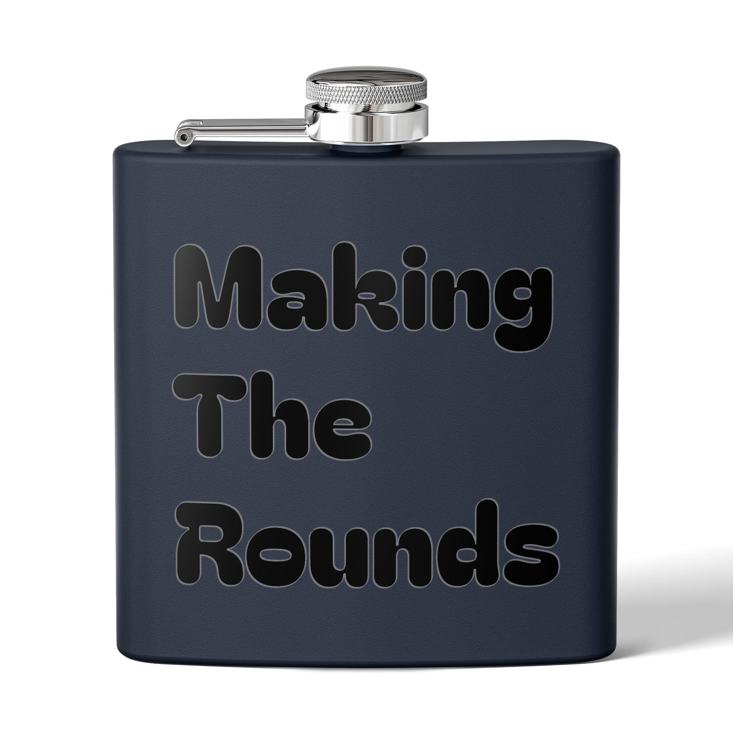 Stainless Flask — "Making The Rounds" Novelty 6oz Hip Flask