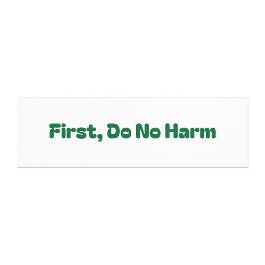 First Do No Harm Green Car Magnets