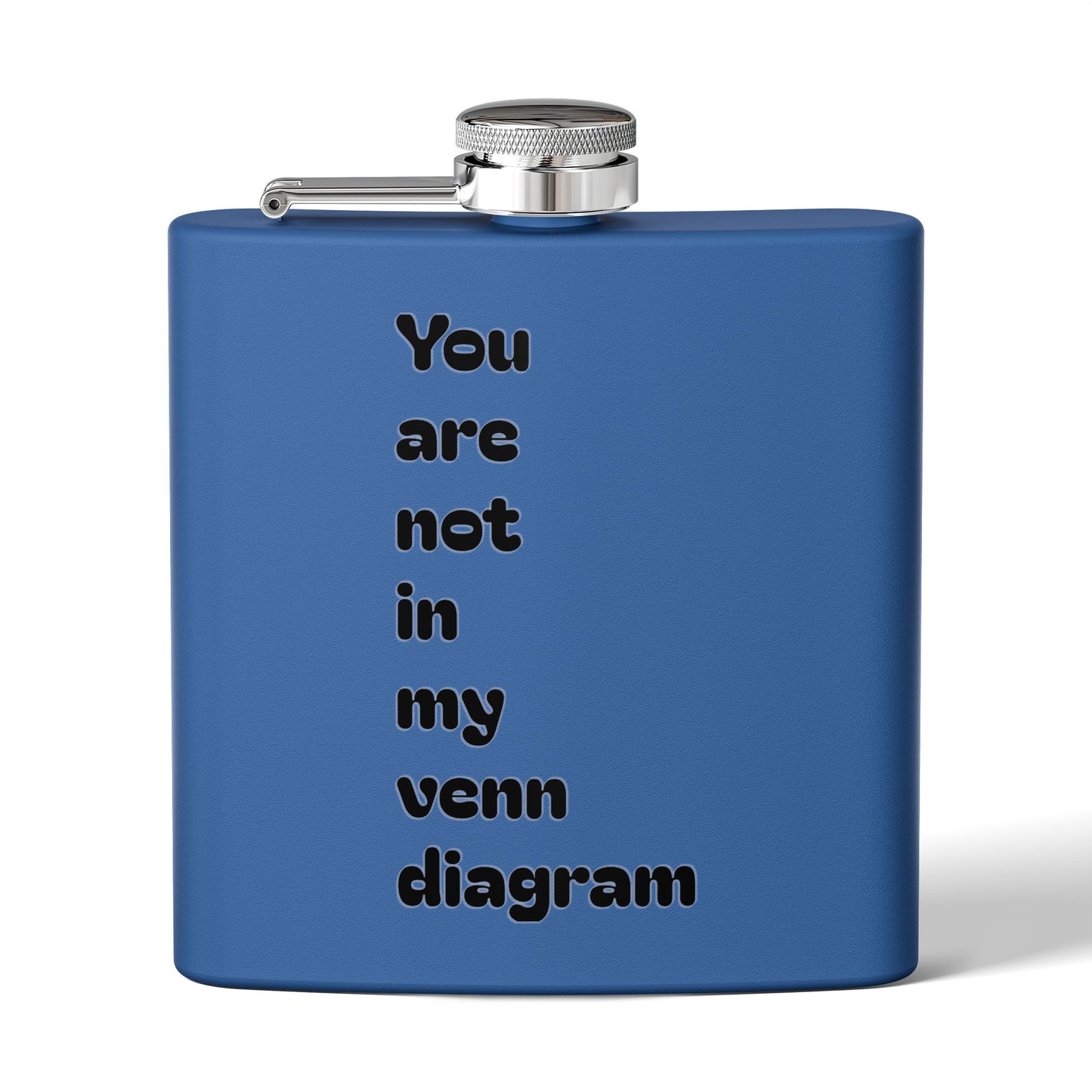 6oz Stainless Flask — "You Are Not in My Venn Diagram" Funny Geek Hipster Gift
