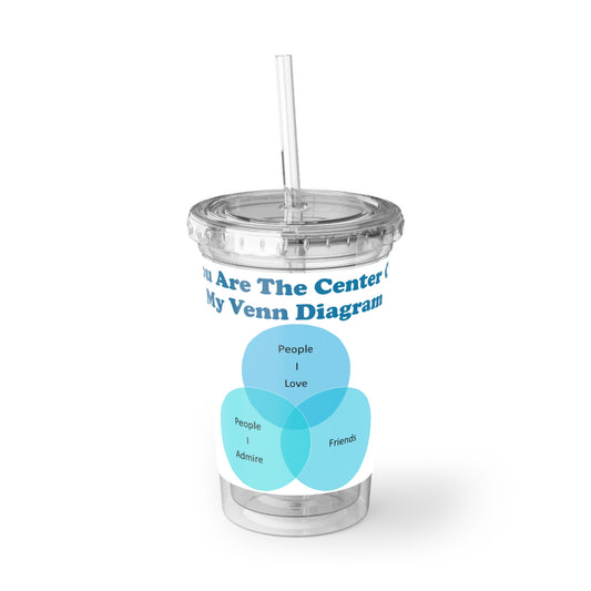 You Are The Center Of My Venn Diagram [Blue] Suave Acrylic Cup