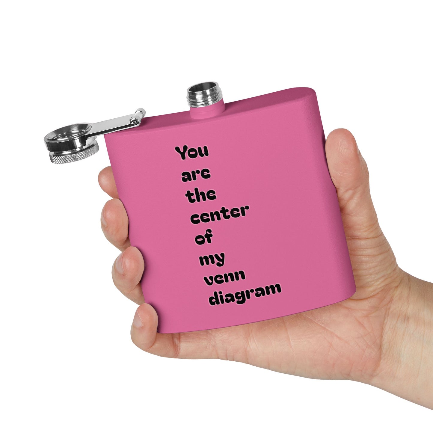 6oz Stainless Steel Flask — "You are the center of my Venn diagram" Romantic Hipster Gift