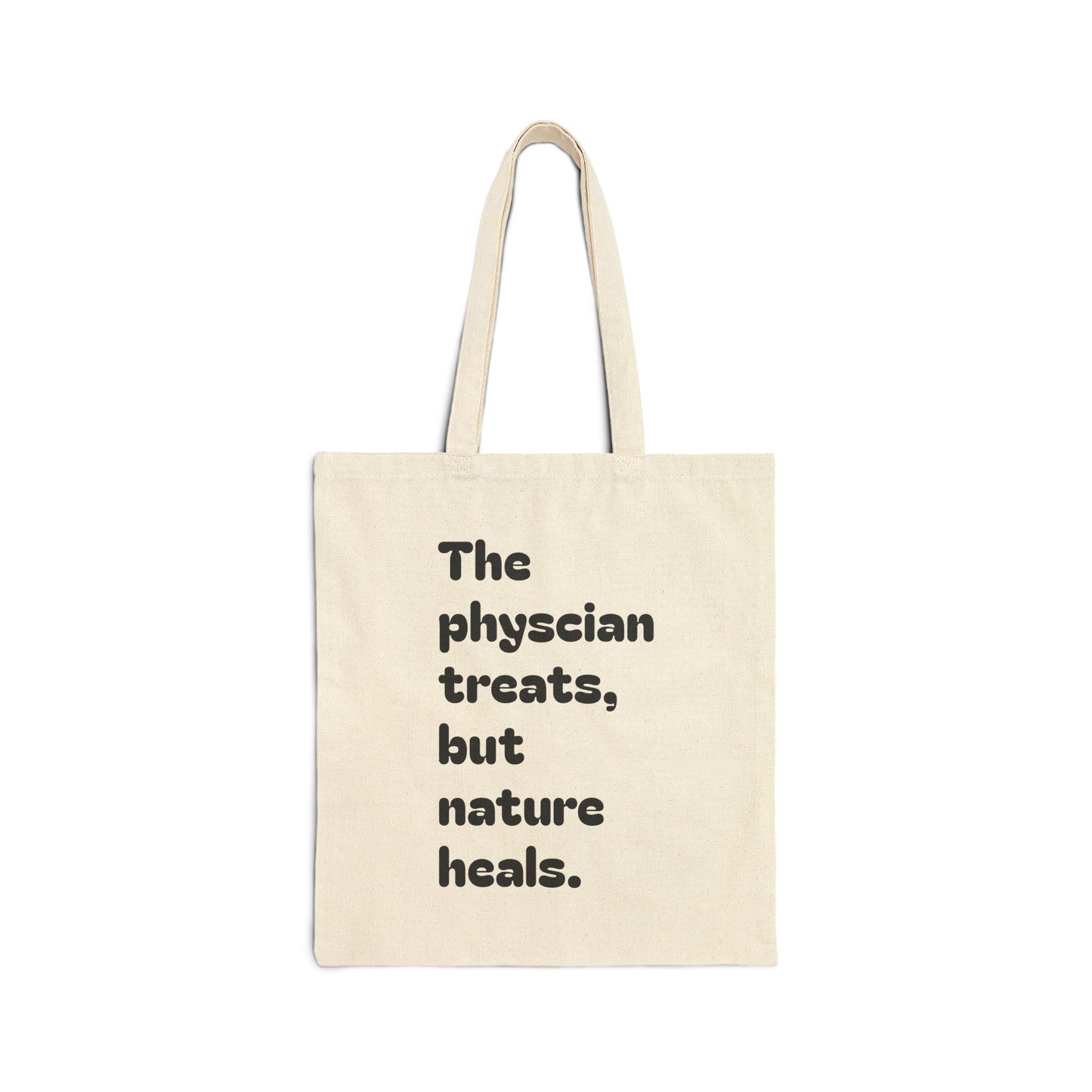 Hippocrates Quote Cotton Tote — "The physician treats, but nature heals."