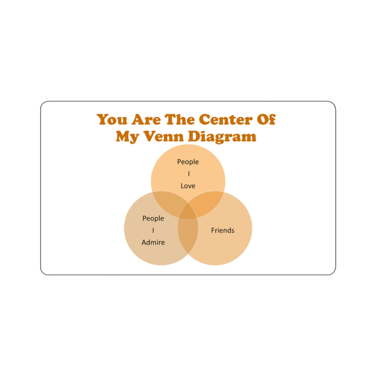 You Are The Center Of My Venn Diagram Die-Cut Stickers Orange