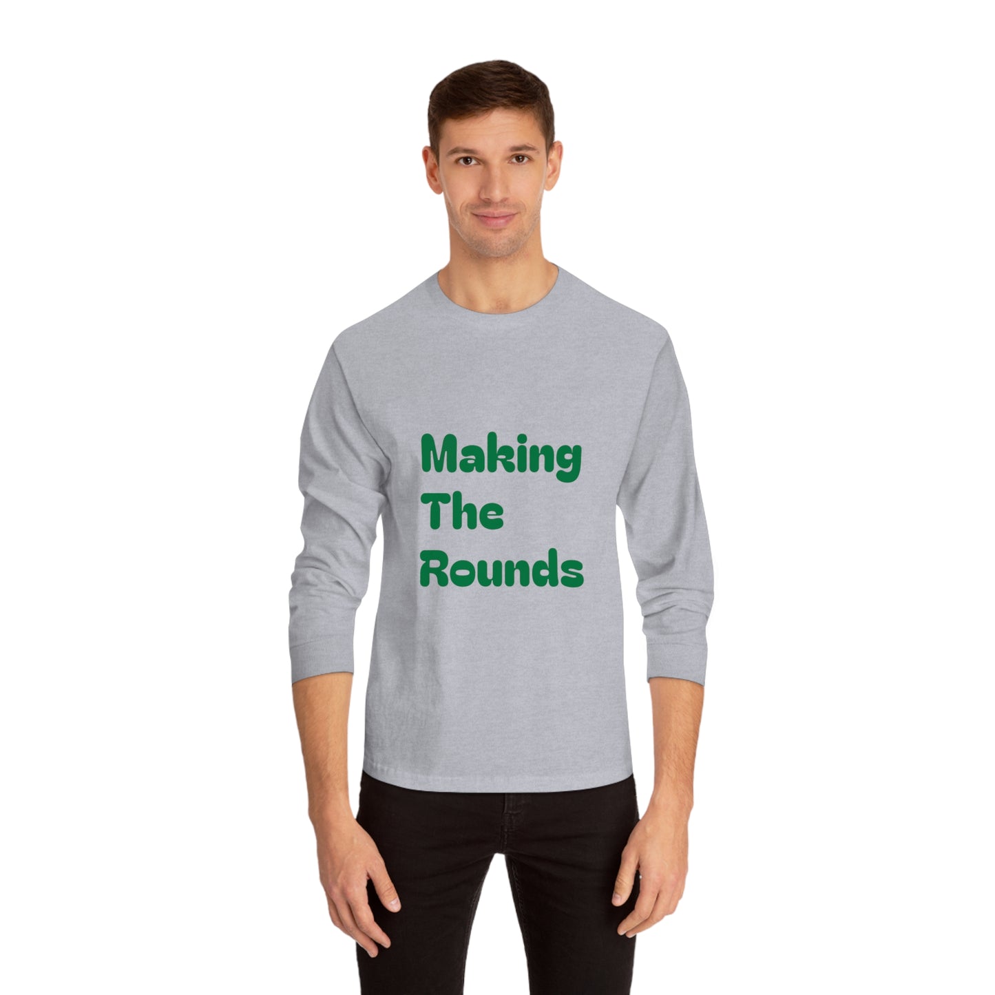 Making The Rounds Green Unisex Classic Long Sleeve T-Shirt