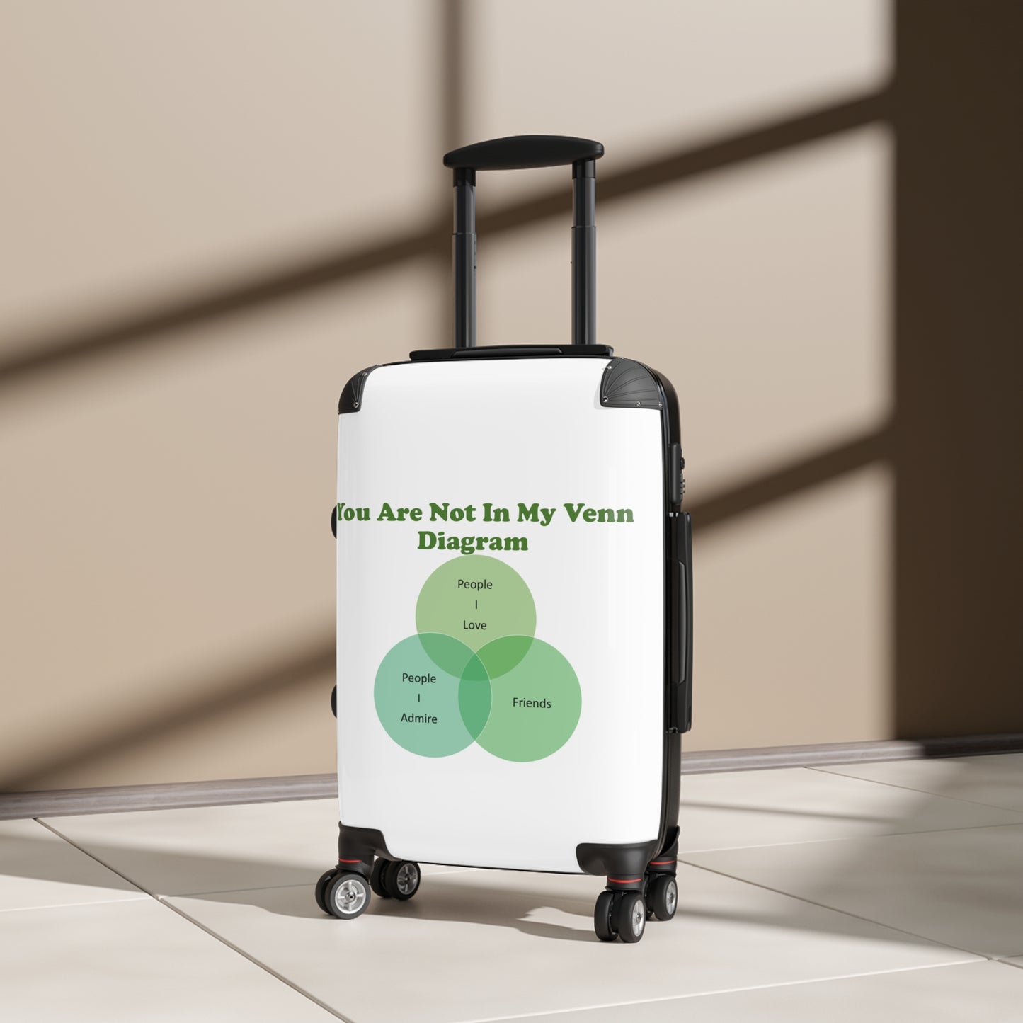 You Are Not In My Venn Diagram Green Suitcase