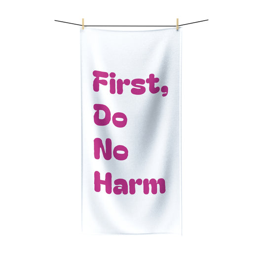 First Do No Harm Pink Polycotton Towel