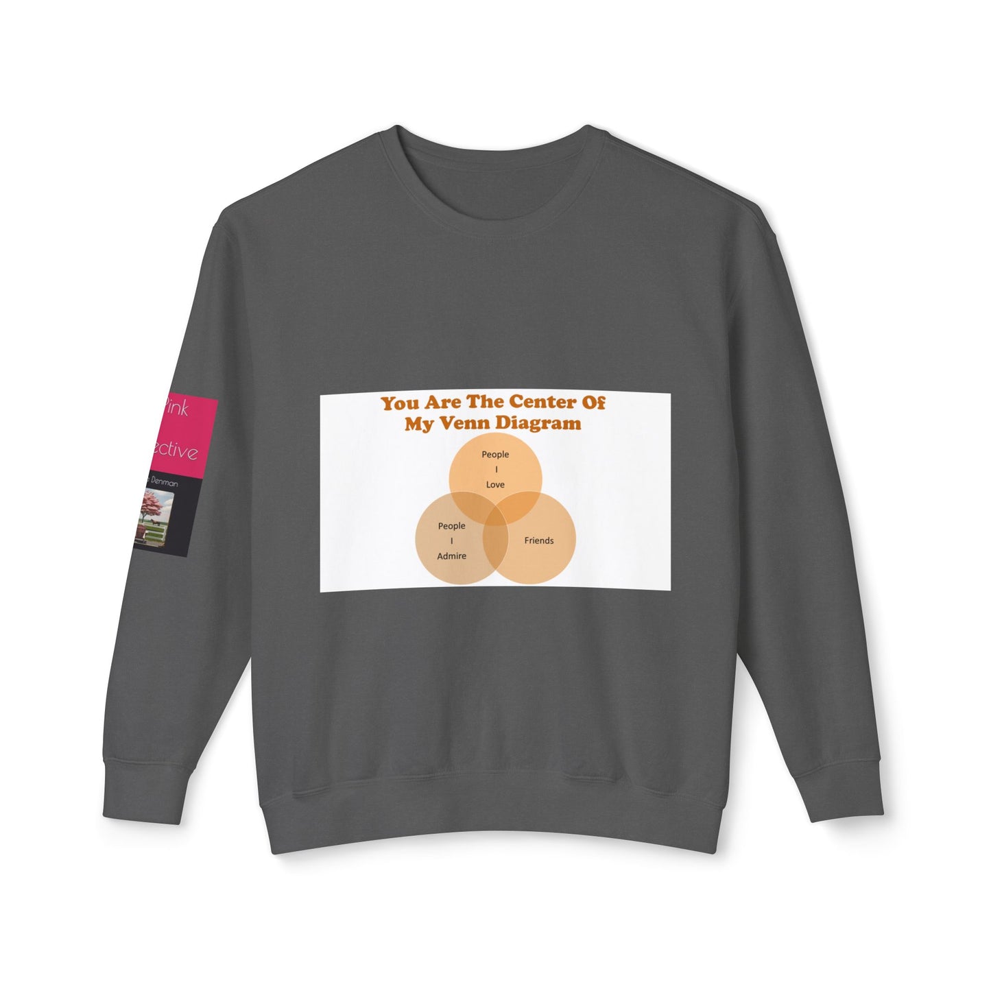 You Are The Center Of My Venn Diagram Orange Unisex Lightweight Crewneck Sweatshirt