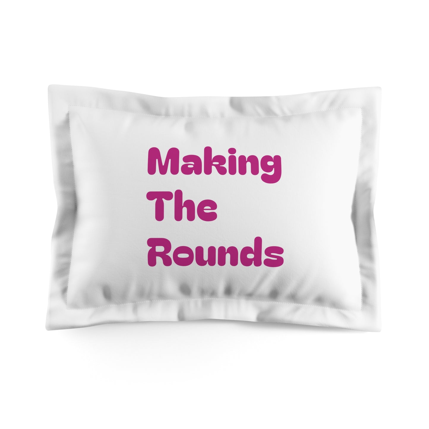 Making The Rounds Pink Microfiber Pillow Sham